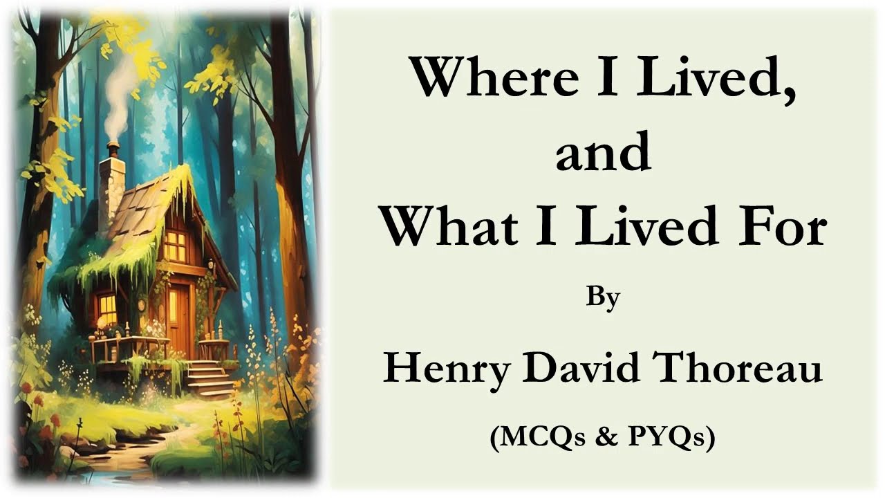 Where I Lived, and What I Lived For by H D Thoreau (MCQ) | #americanliterature #pgtrb #thoreau