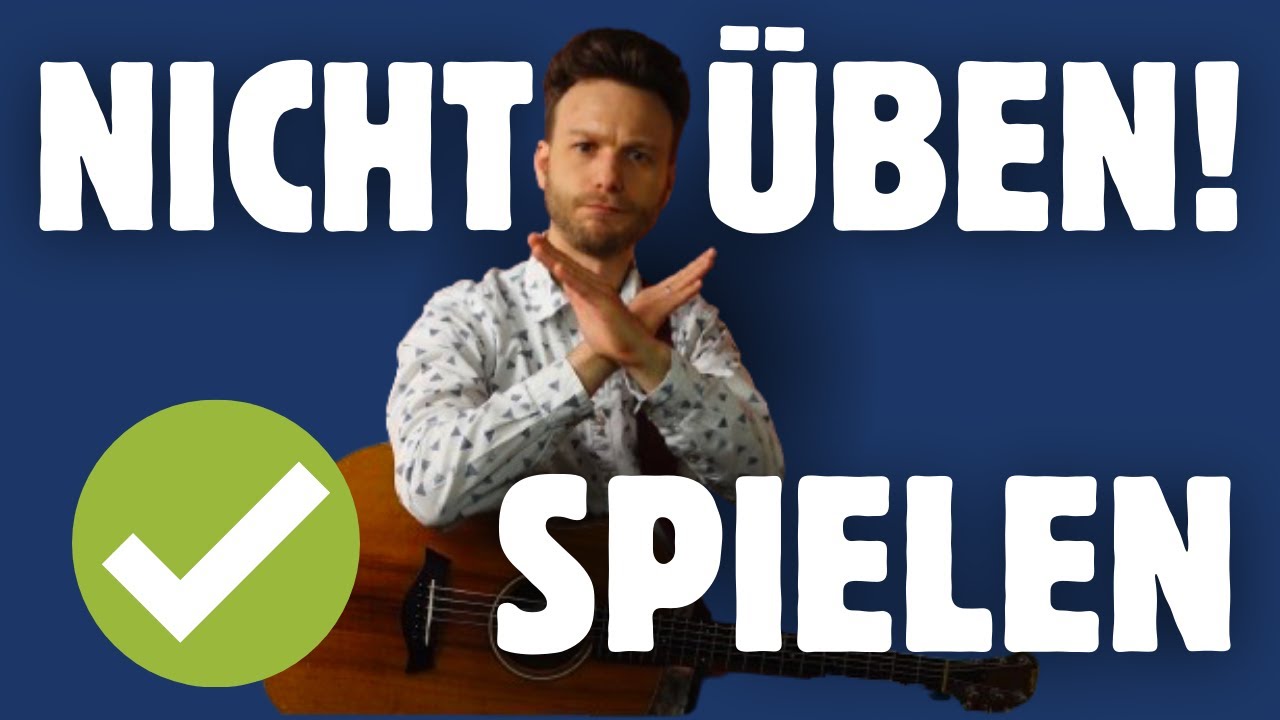 Hör auf Gitarre zu üben - so wirst du wirklich besser