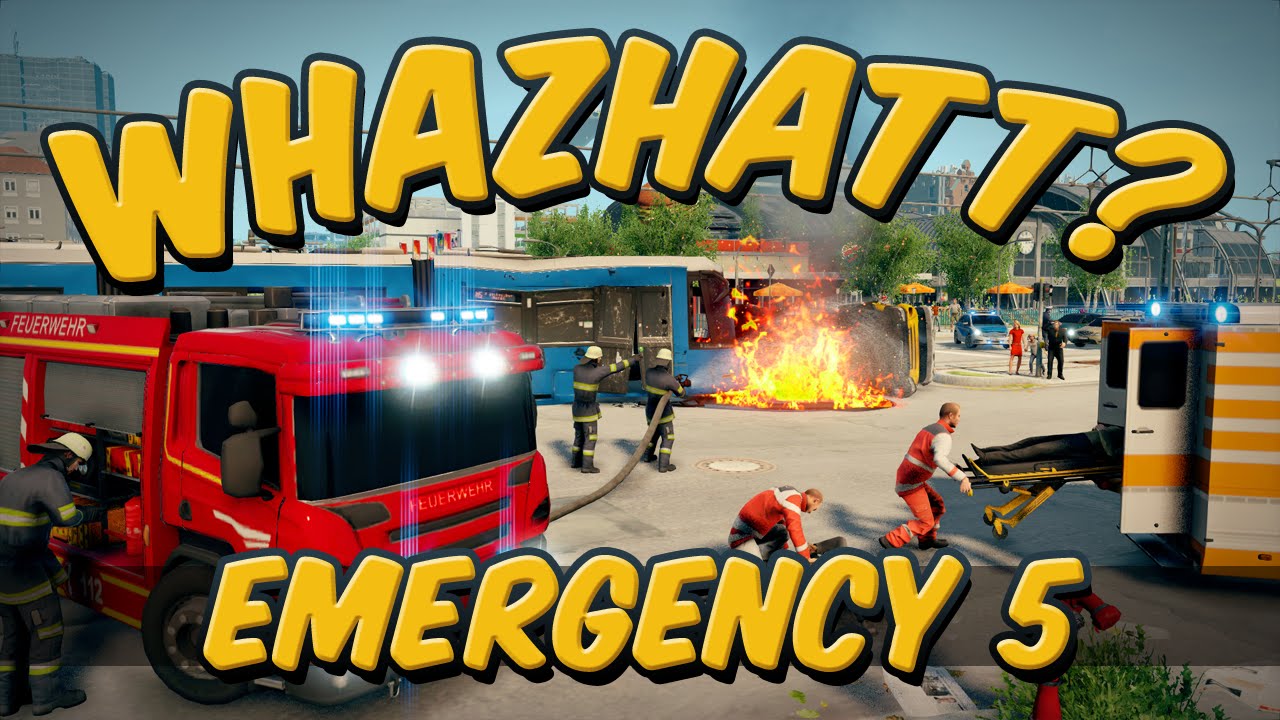 Whazhatt? - Emergency 5