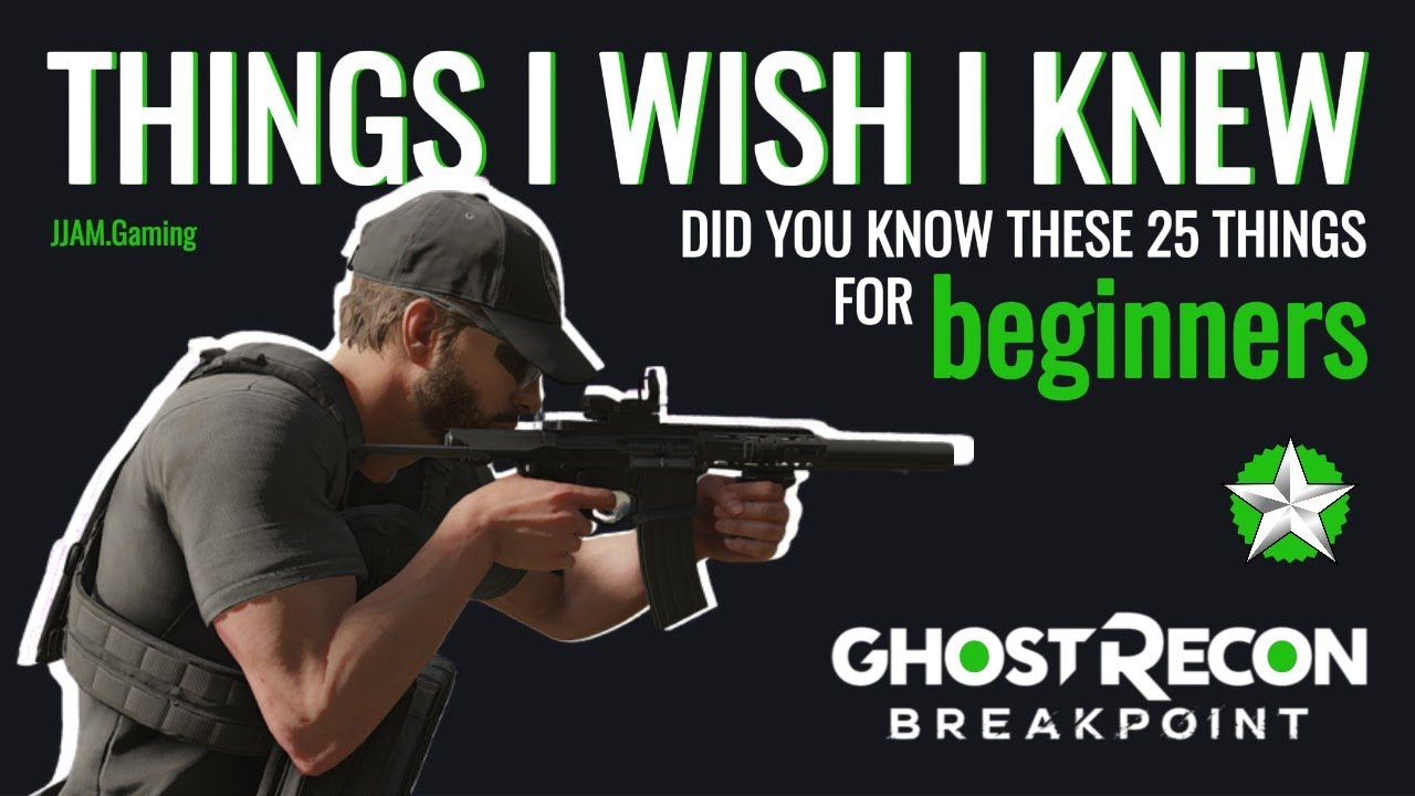 25 ОБЯЗАТЕЛЬНЫХ советов | Новички | Ghost Recon Breakpoint | Советы для новичков и вернувшихся иг...
