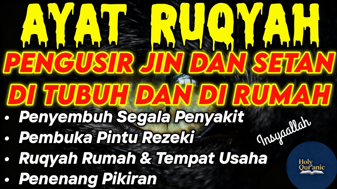 POWERFUL RUQYAH | RUQYAH RUMAH PENGUSIR JIN, SETAN & SIHIR DI RUMAH & TUBUH, PENENANG HATI & PIKIRAN