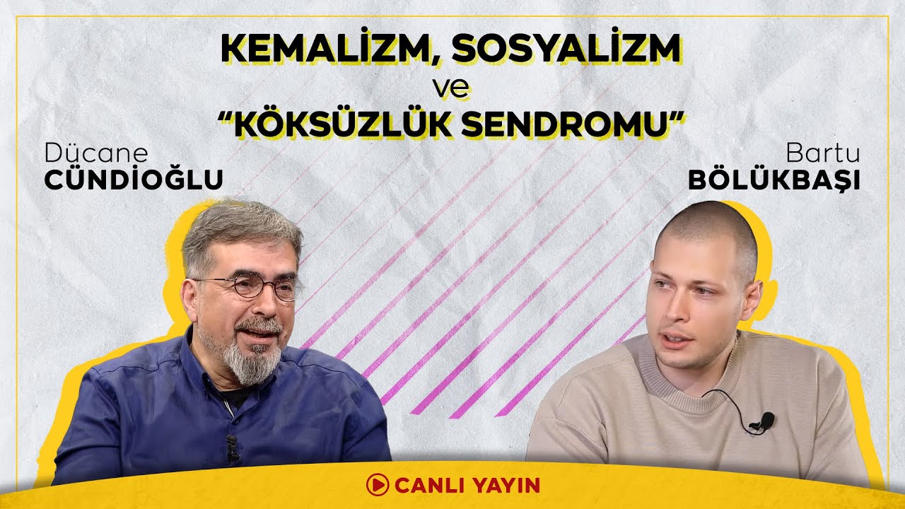 Bartu Bölükbaşı'yla: Kemalizm, Sosyalizm ve 