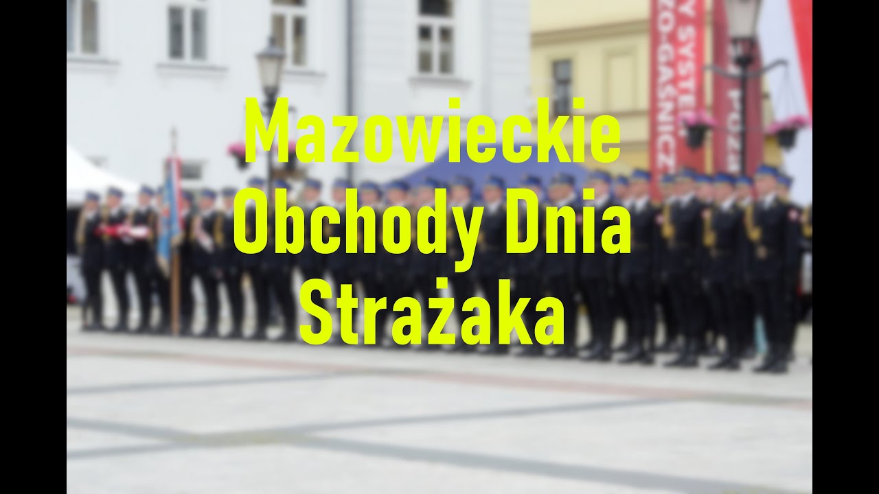 Wojewódzkie Obchody Dnia Strażaka w Płocku 2025 | przemarsz i defilada