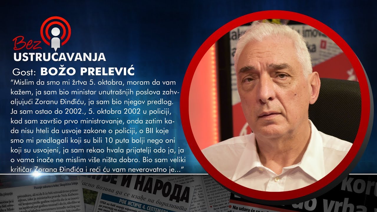 BEZ USTRUČAVANJA - Božo Prelević: Beba je vodio istragu o ubistvu Đinđića umesto tužioca i sudije!