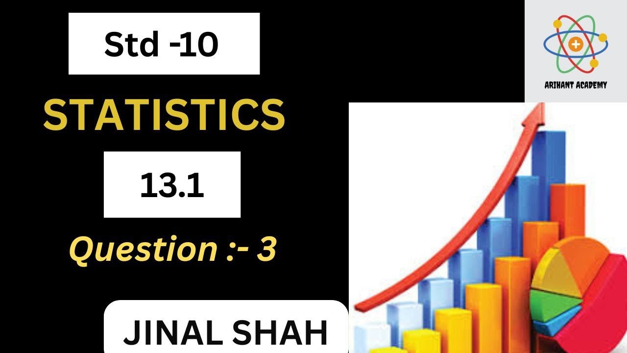 Std -10 l-13 Statistics Exercise -13. 1 Question -3 by Jinal shah #stastics #mean #median #education