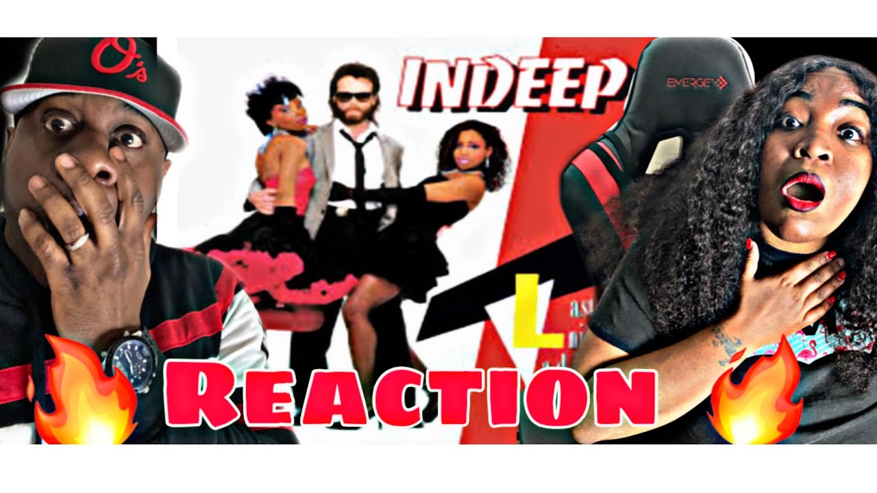 OUR FIRST TIME WATCHING!!!   INDEEP - LAST NIGHT A DJ SAVED MY LIFE (REACTION)