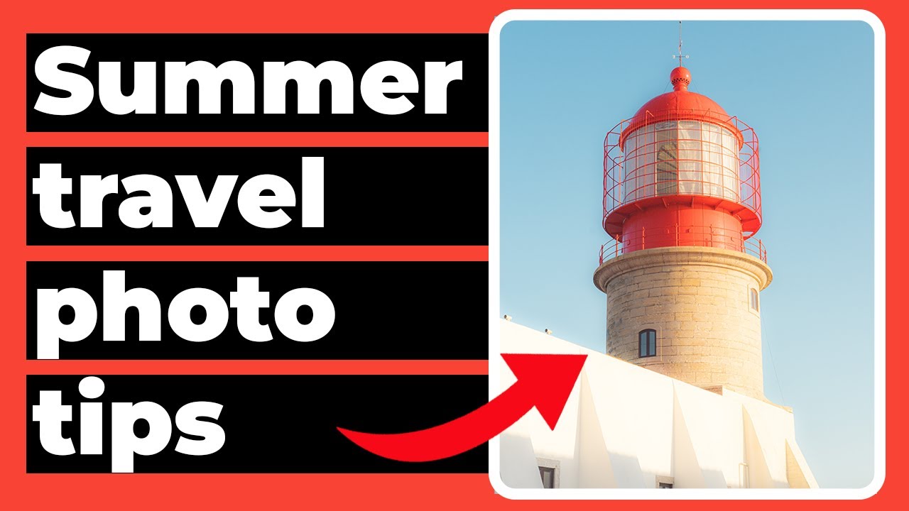 5 MUST-KNOW travel photography tips for this SUMMER!