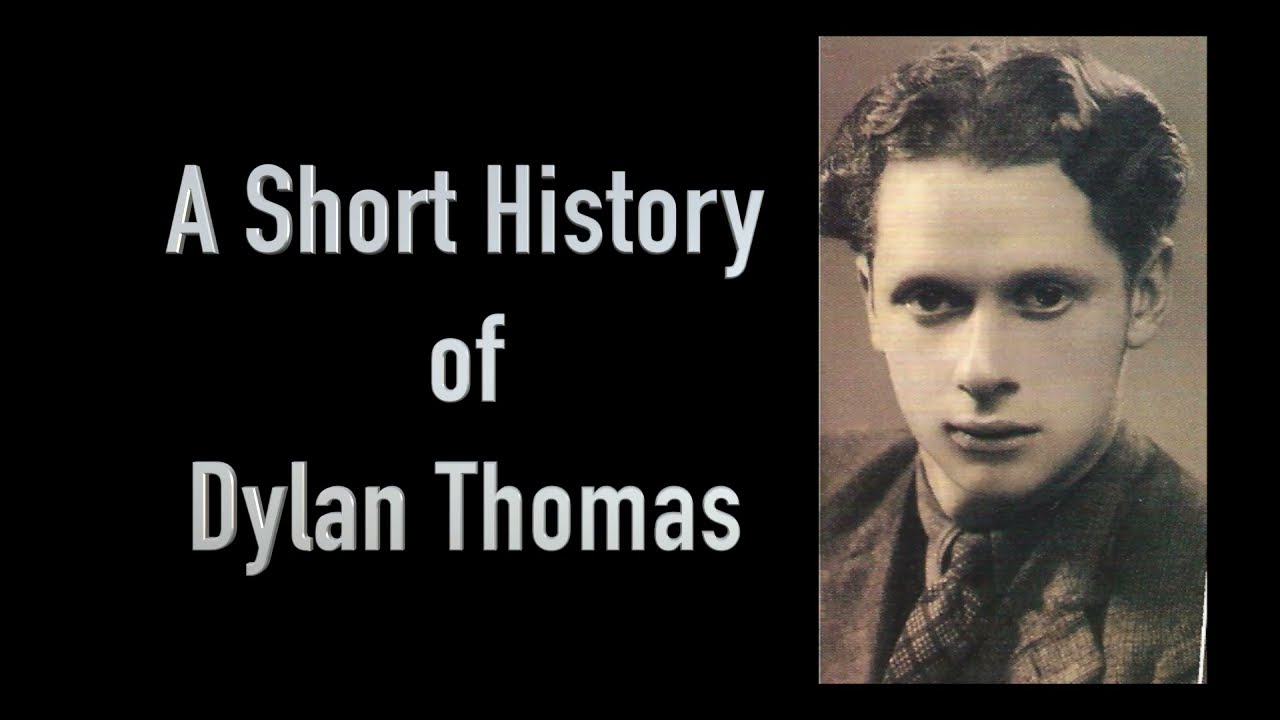 A Short History of Dylan Thomas