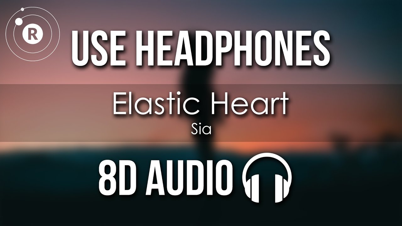 Sia - Elastic Heart (8D AUDIO)