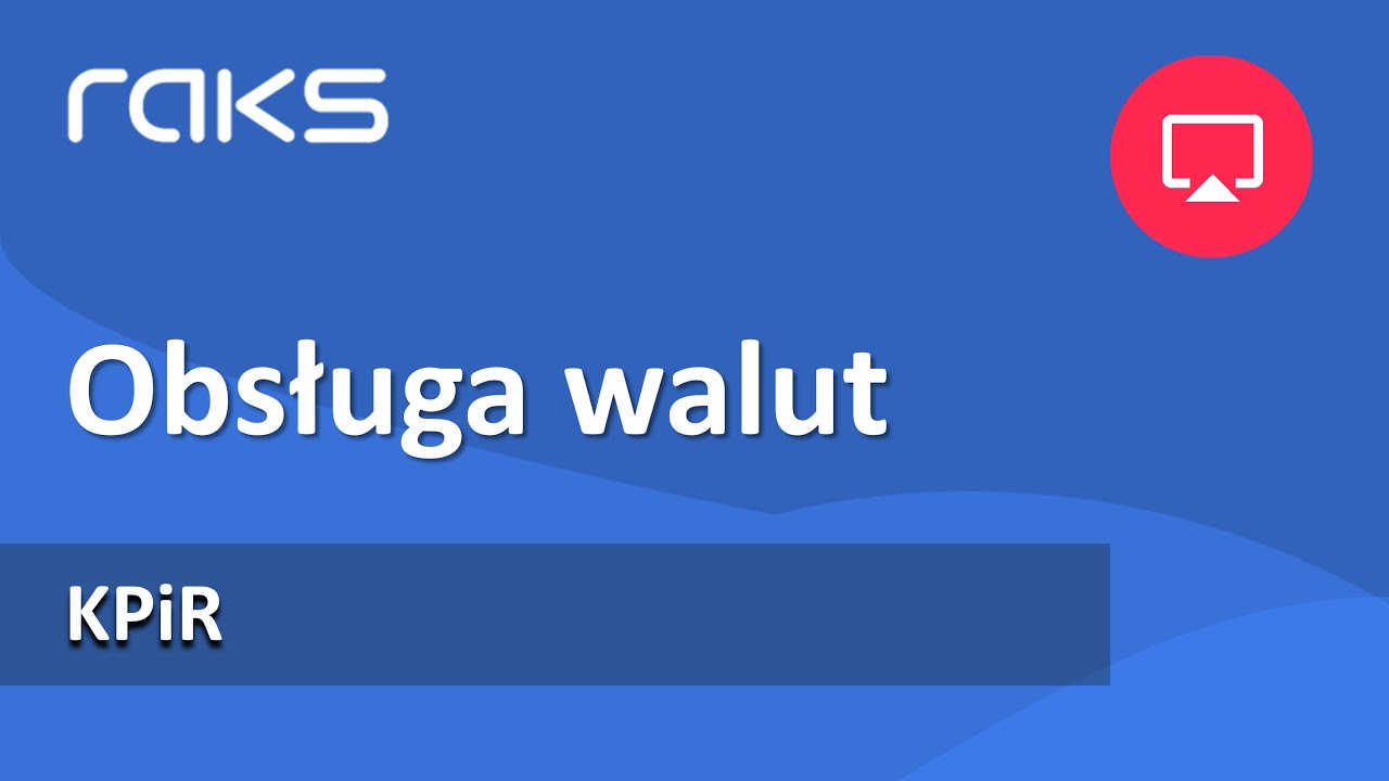 Obsługa walut w programie księgowym KPiR.