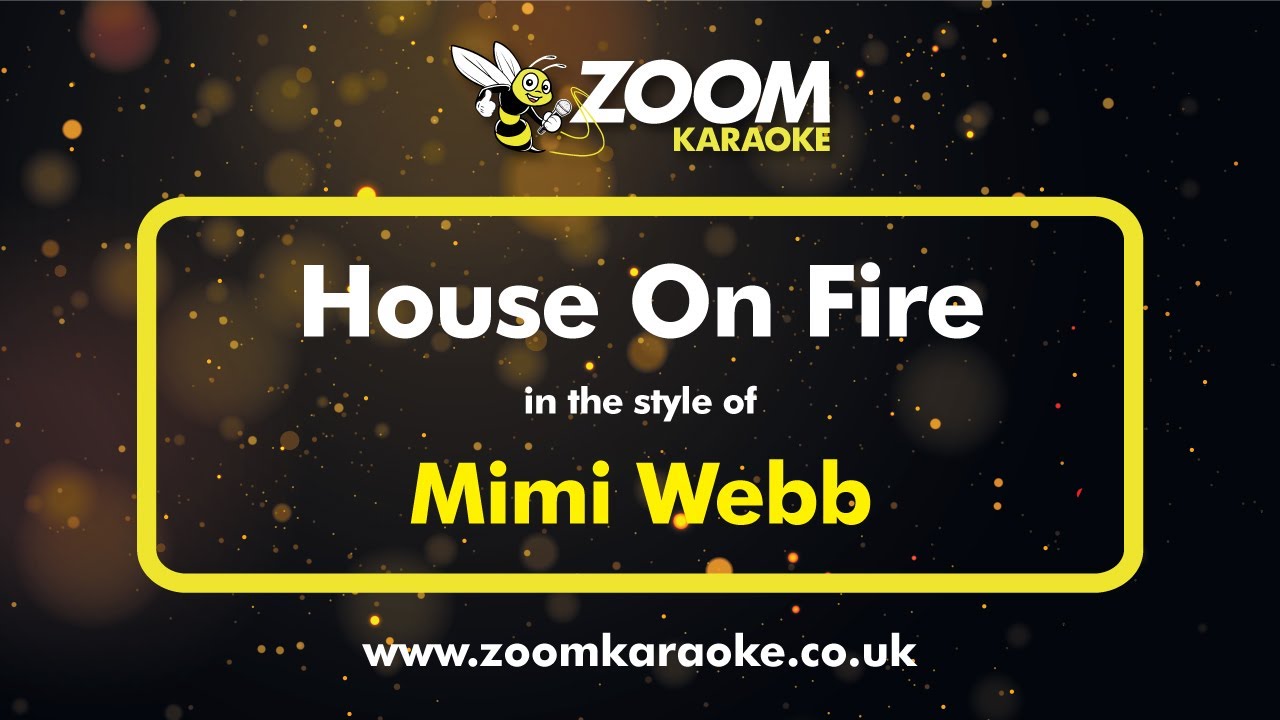 Mimi Webb - House On Fire - Karaoke Version from Zoom Karaoke