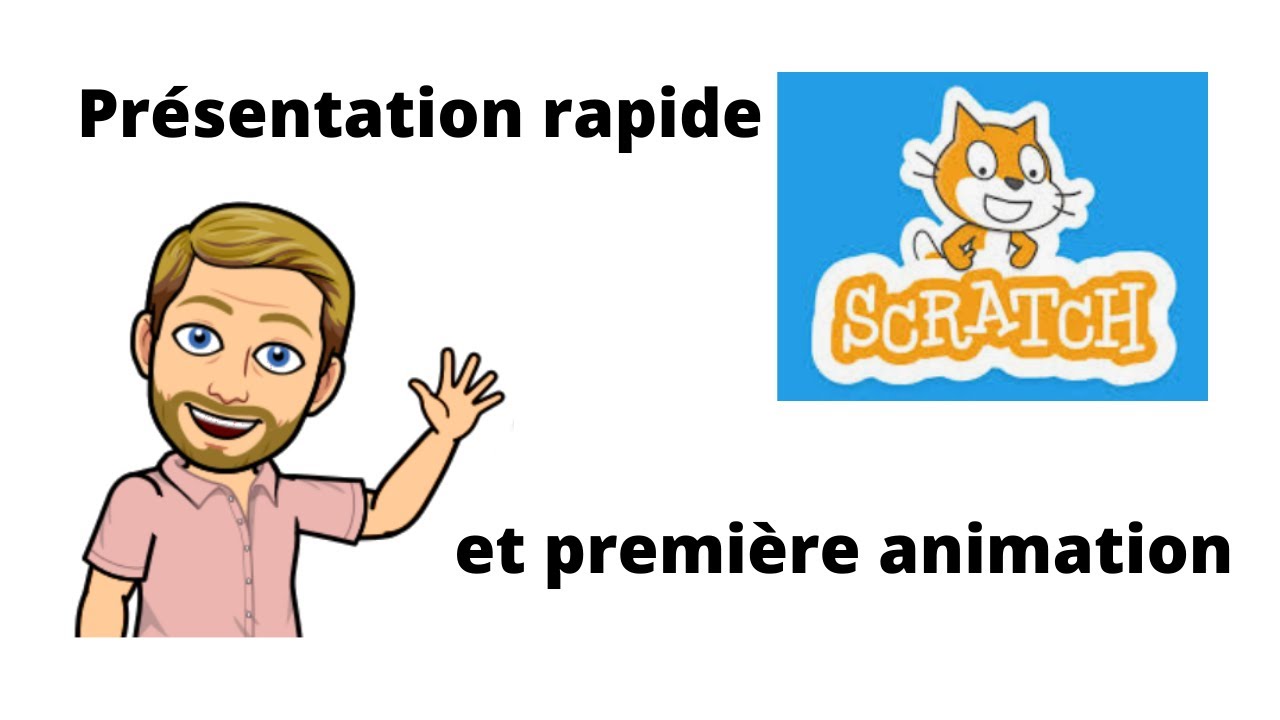 Scratch présentation rapide et première animation