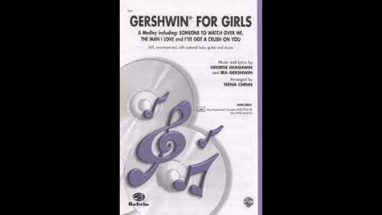Gershwin for Girls SSA   Soprano 1 Predominant   arr  Teena Chinn