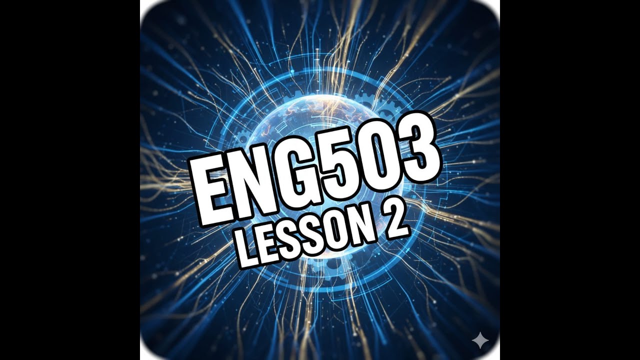 ENG503 LESSON 2 SHORT LECTURE