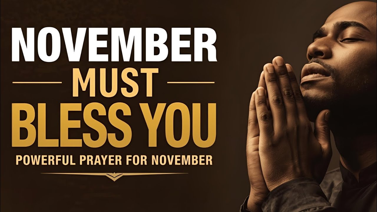 Powerful Prayer For November 2025| Command Your Month with Breakthrough & Open Doors