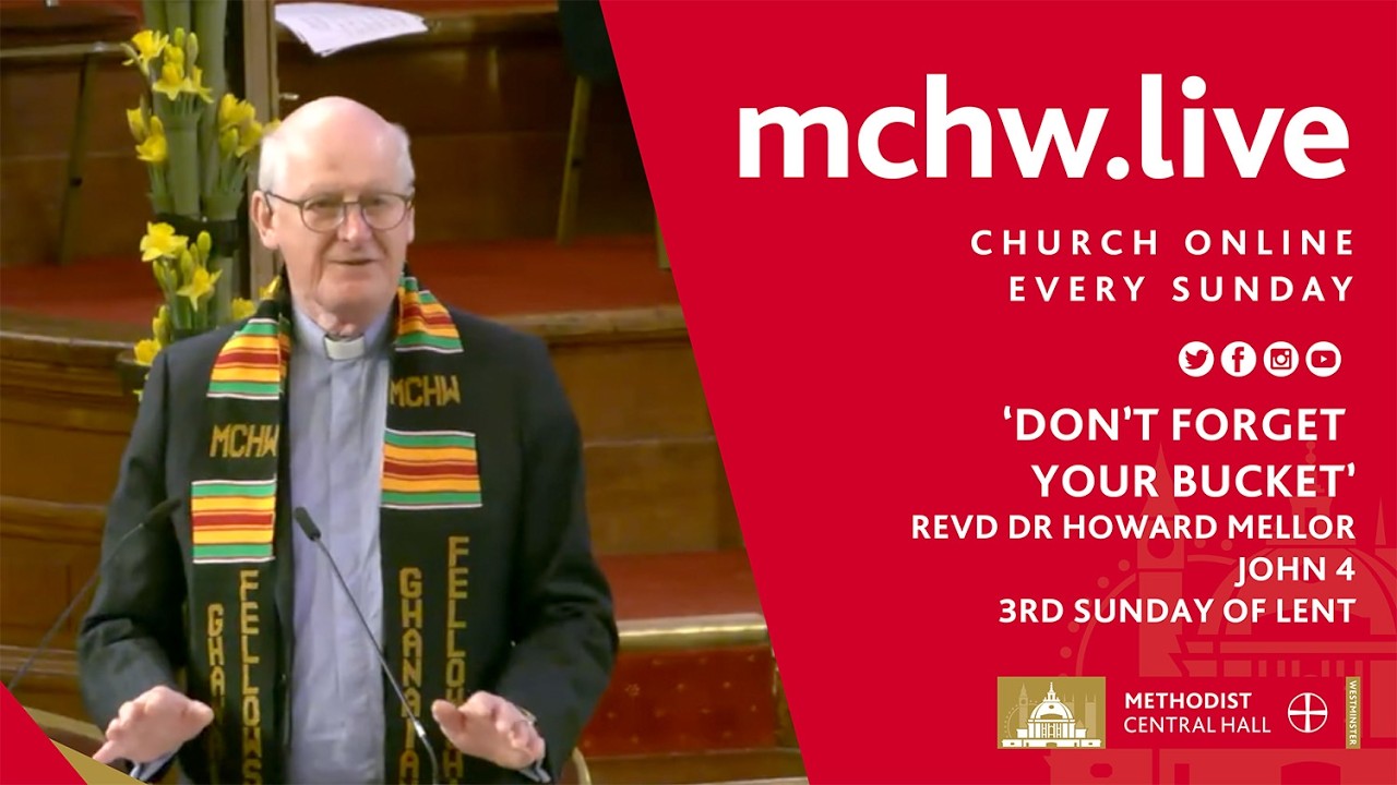 'Don't forget your bucket' Sermon on International Women's Day - Revd Dr Howard Mellor