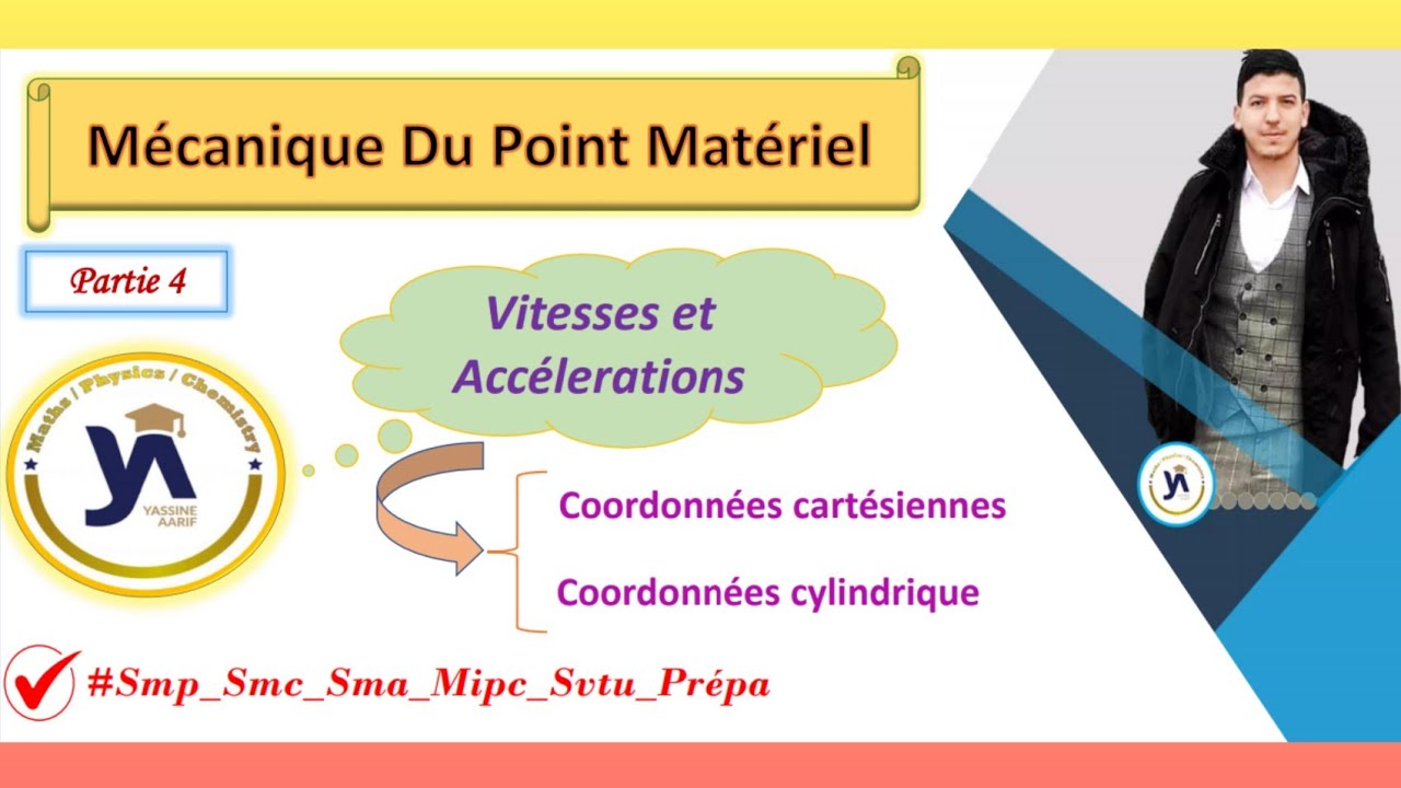mécanique du point matériel (smpc-sma-prépa) #partie4: vitesse et accéleration [darija]