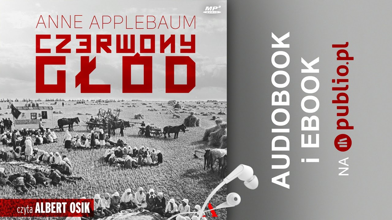 Czerwony gł&oacute;d. Anne Applebaum. Audiobook PL