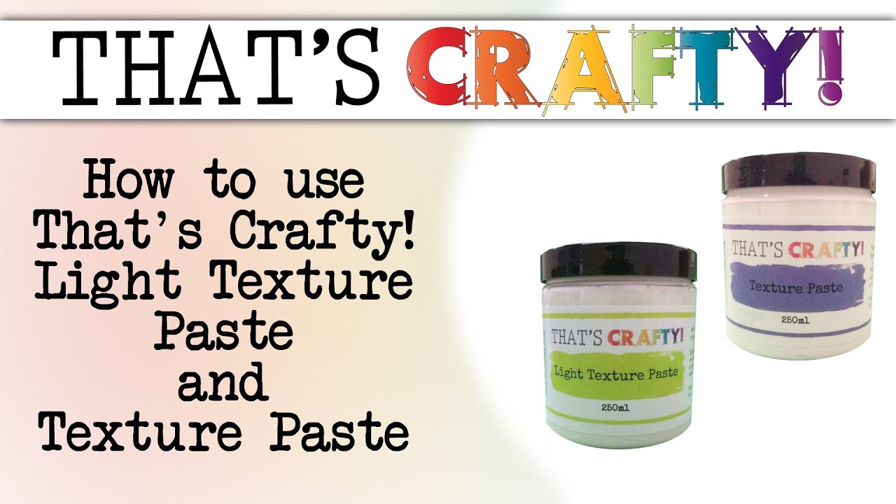 How to use That's Crafty Light Texture Paste and Texture Paste