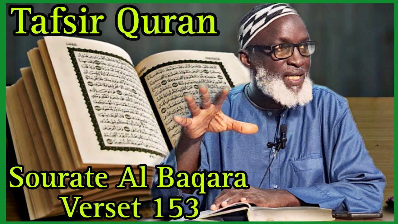 Tafsir Quran | Sourate Al Baqara Verset 153 | Oustaz Pape M Ndiaye| Mosqu&eacute;e Al Qalam