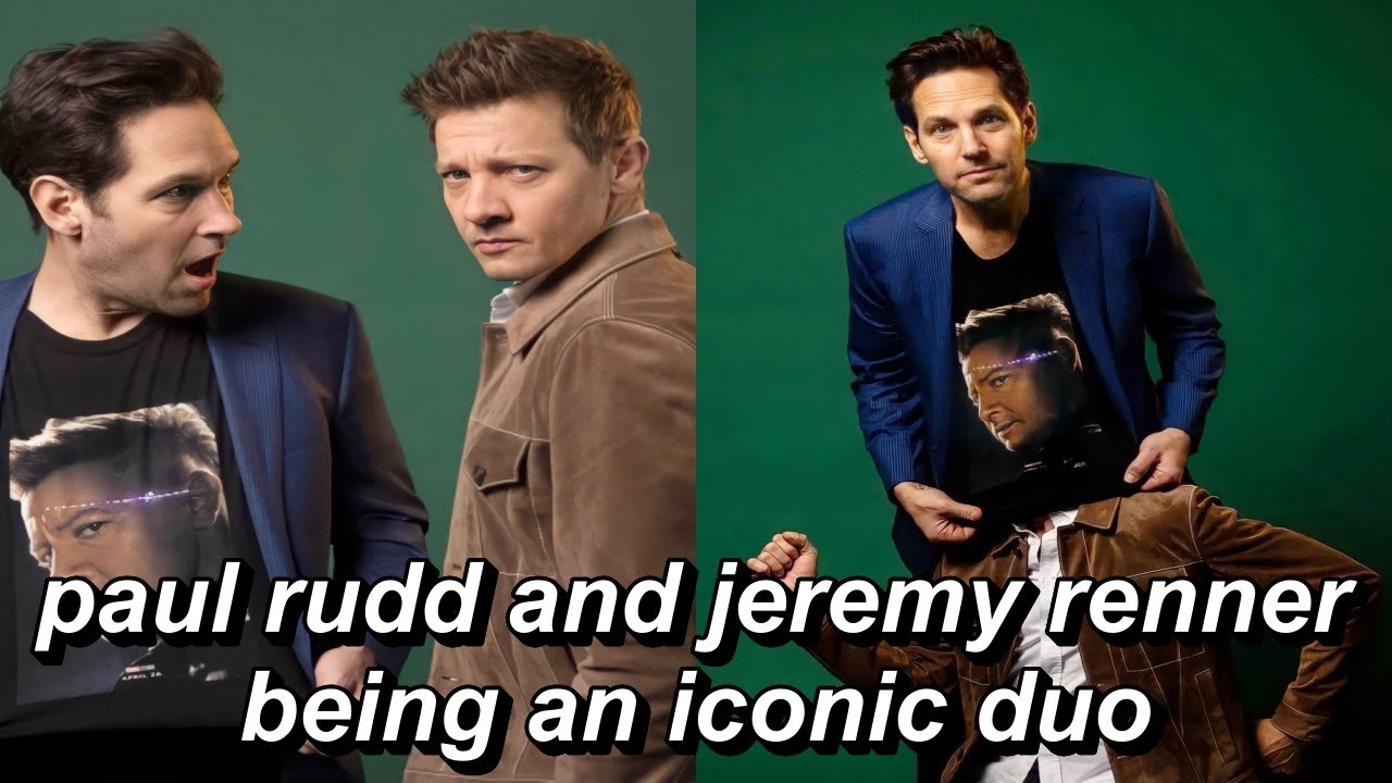 paul rudd and jeremy renner being an iconic duo