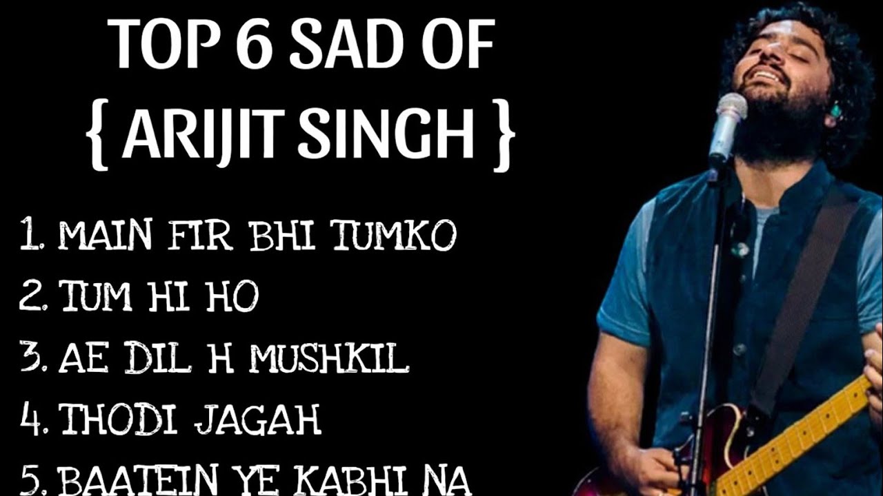Top 6 sed songs of arijit Singh | arijit singh sed song | sed song | sed song list |