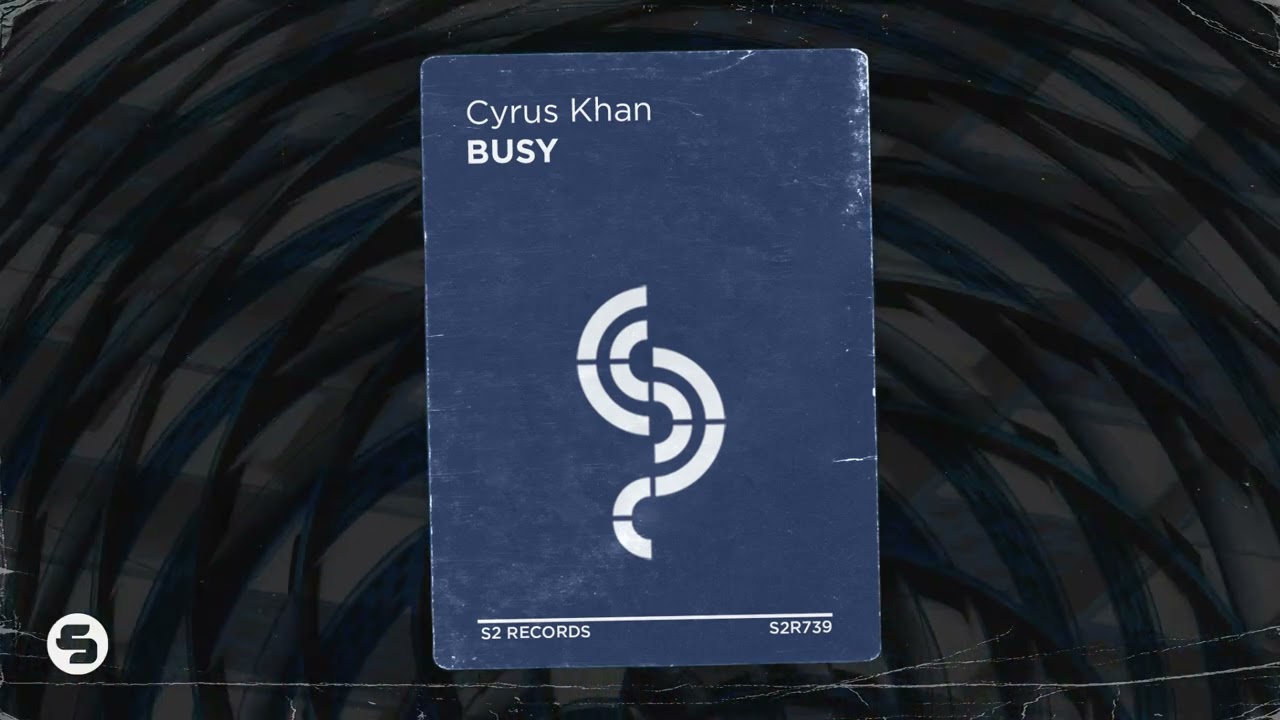 Cyrus Khan - BUSY