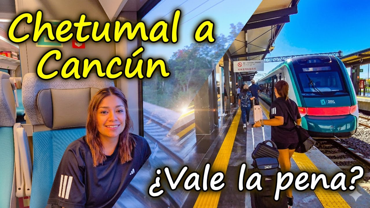 TREN MAYA 🚆 2025: Ruta Chetumal a Cancún ¿Vale la pena? Nuestra experiencia en el nuevo tramo.