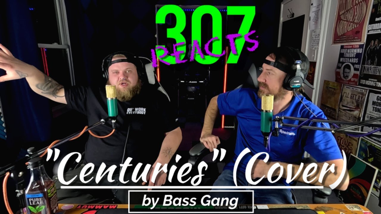 FIRST TIME HEARING BASS GANG -- Centuries (Cover) -- 307 Reacts -- Episode 579