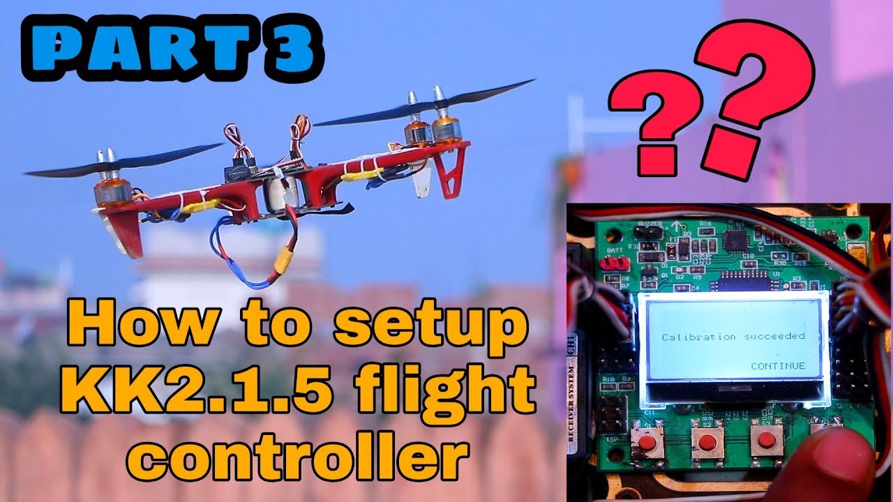 how to setup kk2.1.5 flight controller easy & best setup part 3