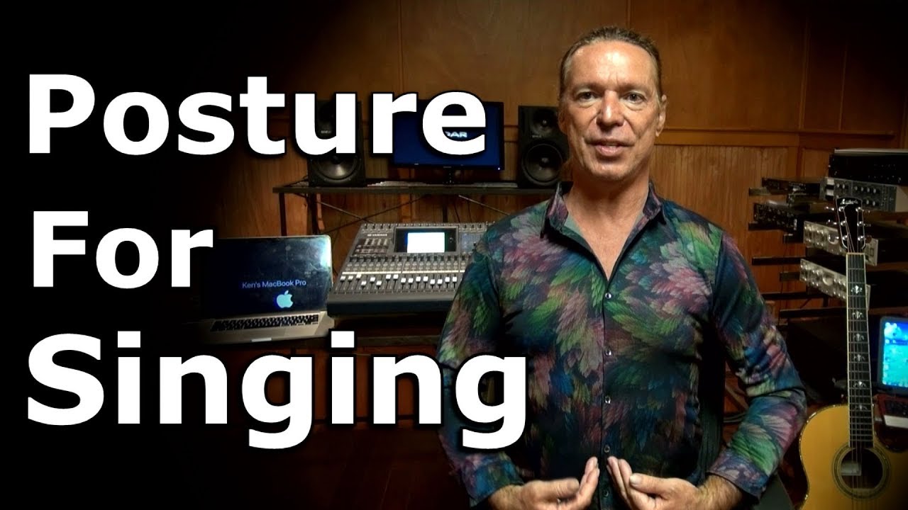 Posture For Singing - Ken Tamplin Vocal Academy