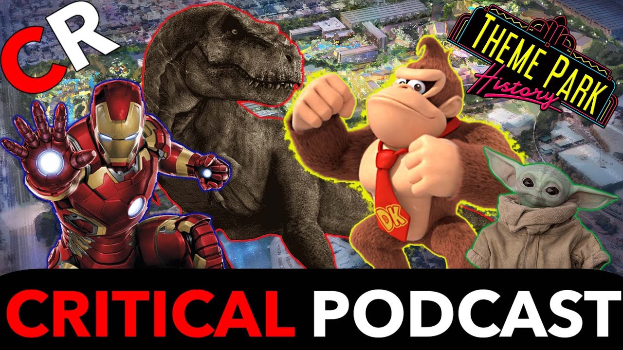Critical Podcast #286: Theme Park Discussion 2021 Feat. Theme Park History!