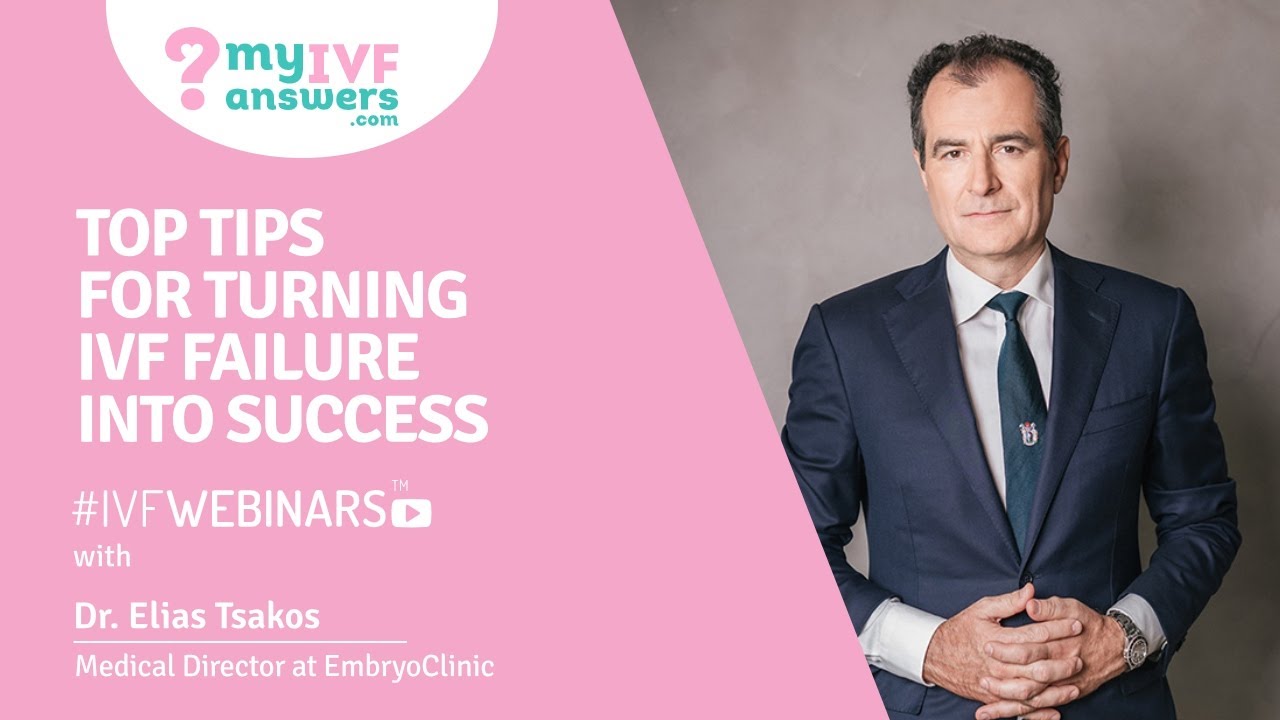 Top tips for turning IVF failure into success  #IVFWEBINARS