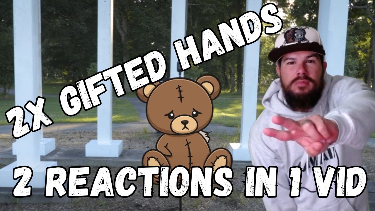 2 Gifts 1 Gifted 🔥Gifted Hands - My Heart Instead I Gifted Hands - One Of Them Ones (Reaction) 🔥🔥