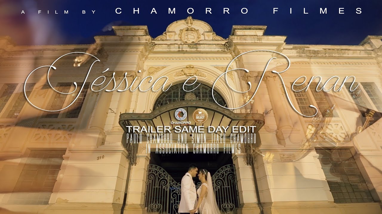 Trailer Same Day Edit | J&eacute;ssica e Renan | Chamorro Filmes