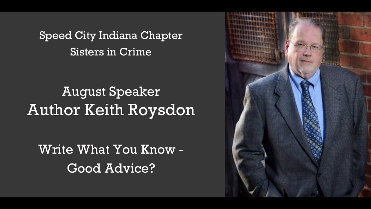 Guest Speaker Keith Roysdon on Writing What You Know