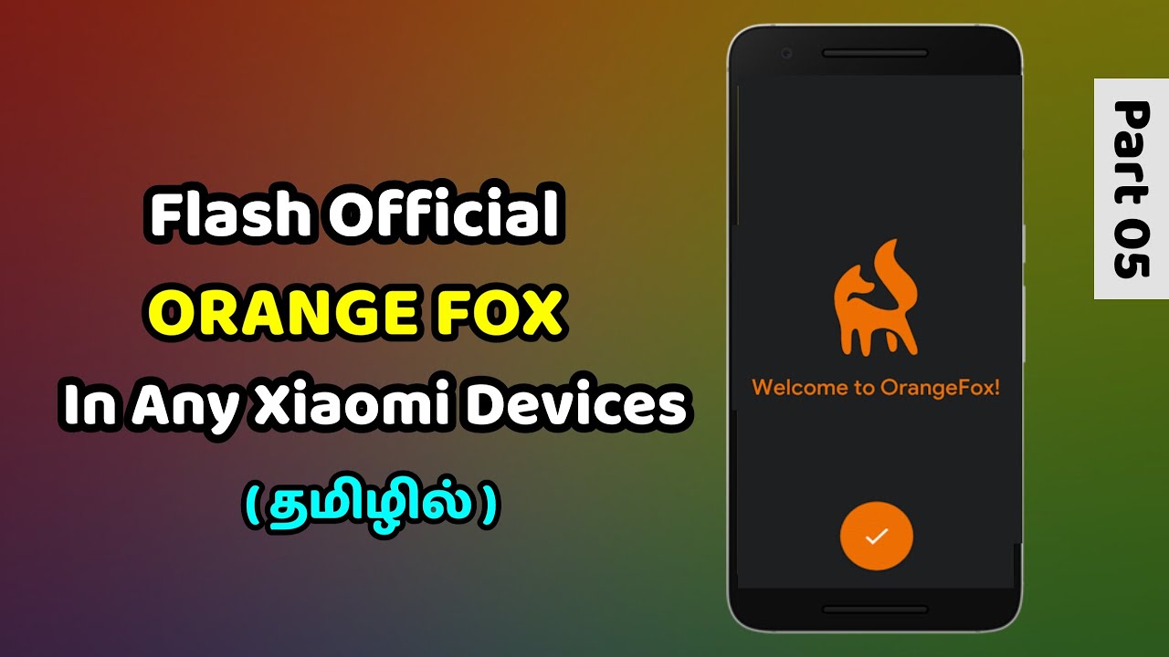 Flash Official Orange Fox Recovery in Any Xiaomi Devices | Instal Orange Fox - In Tamil | Loop Tech