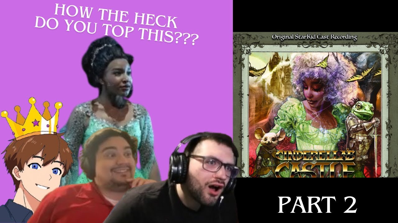 Is This The Best Play EVER??? | Cinderella's Castle Act 2 | @starkid  REACTION