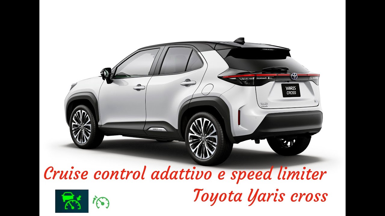 Funzionamento cruise control adattivo full range e speed limiter su Toyota Yaris cross
