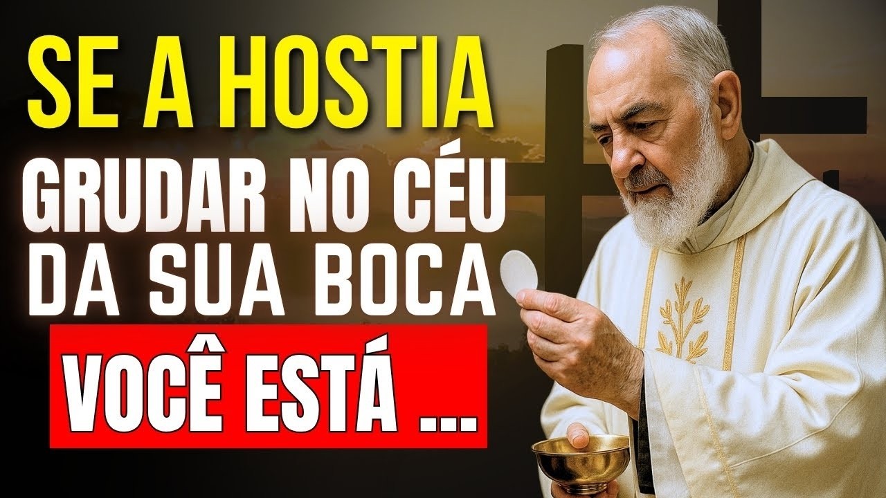 PADRE PIO! A MAIORIA DOS CATÓLICOS NÃO SABE, MAS QUANDO A HÓSTIA GRUDA NO CÉU DA BOCA SIGNIFICA...