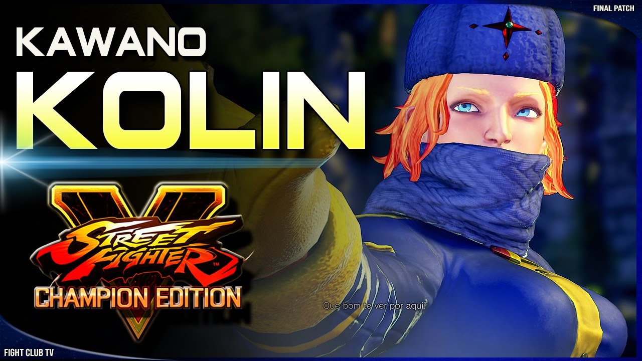 Kawano (Kolin) ➤ Street Fighter V Champion Edition • SFV CE