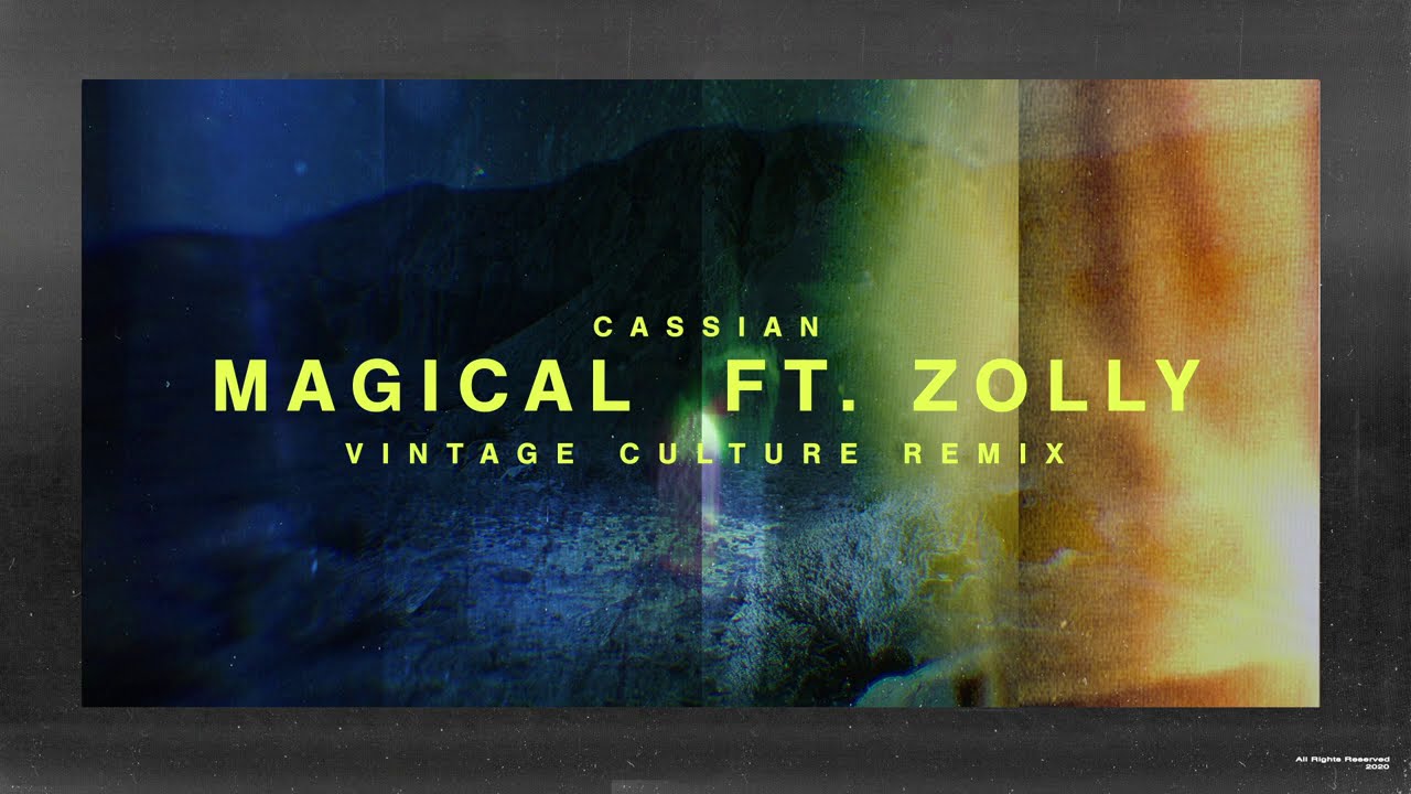 Cassian - Magical ft. Zolly (Vintage Culture Remix) [Lyric Video]