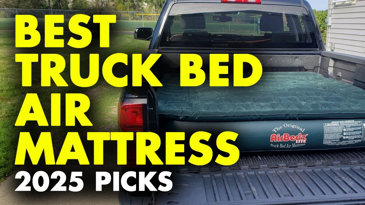 Top 5: Best Truck Bed Air Mattresses In 2025 | Best Bed Air Mattresses For Truck | 2025 Picks