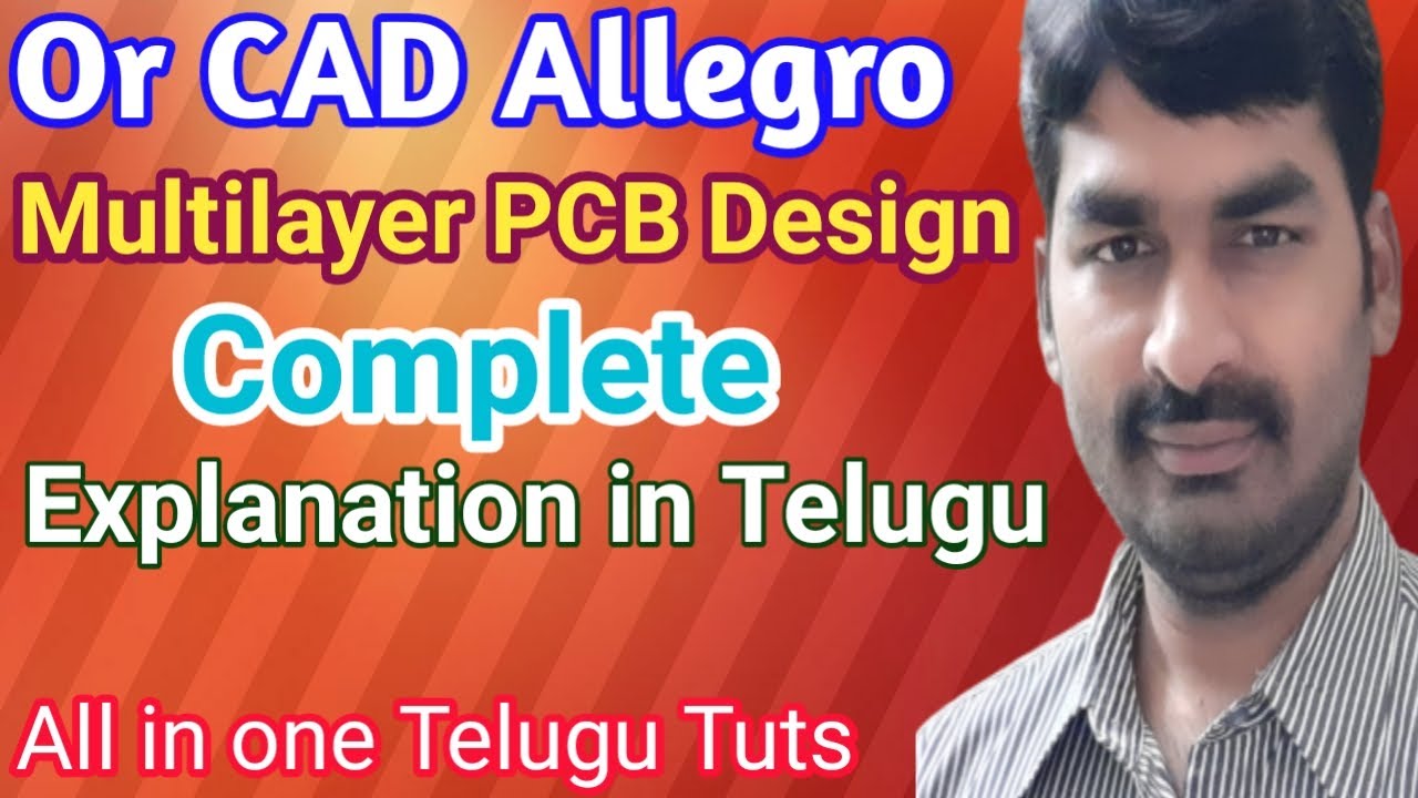 PCB Design Explanation//Or CAD Allegro Multilayer PCB Design Tutorial in telugu//For Beginners