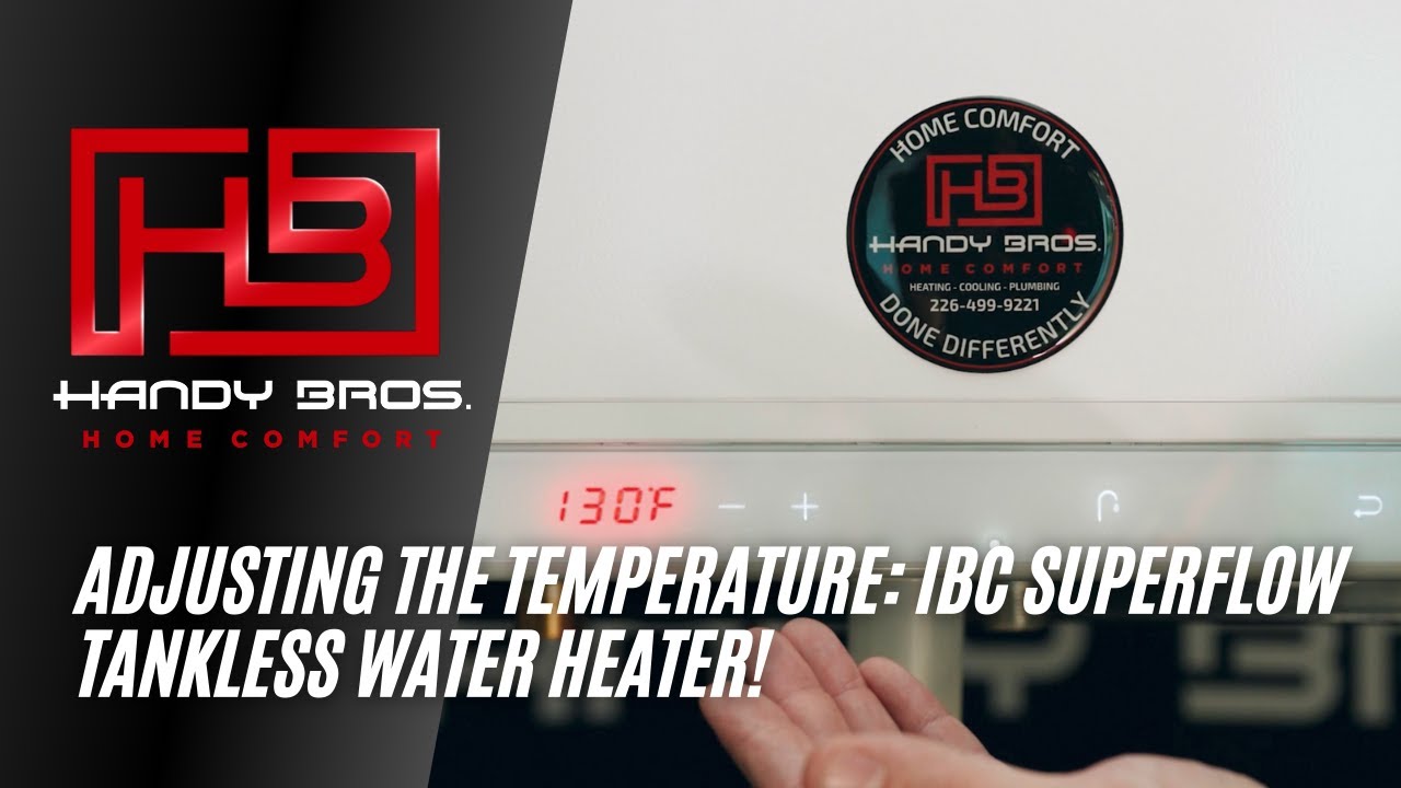 HOW TO: Adjust Temperature on IBC Superflow SFT Tankless Water Heater 💧 | With Sheldon