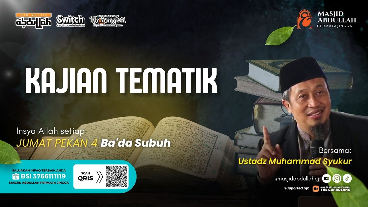 Kajian Tematik | Ustadz Muhammad Syukur