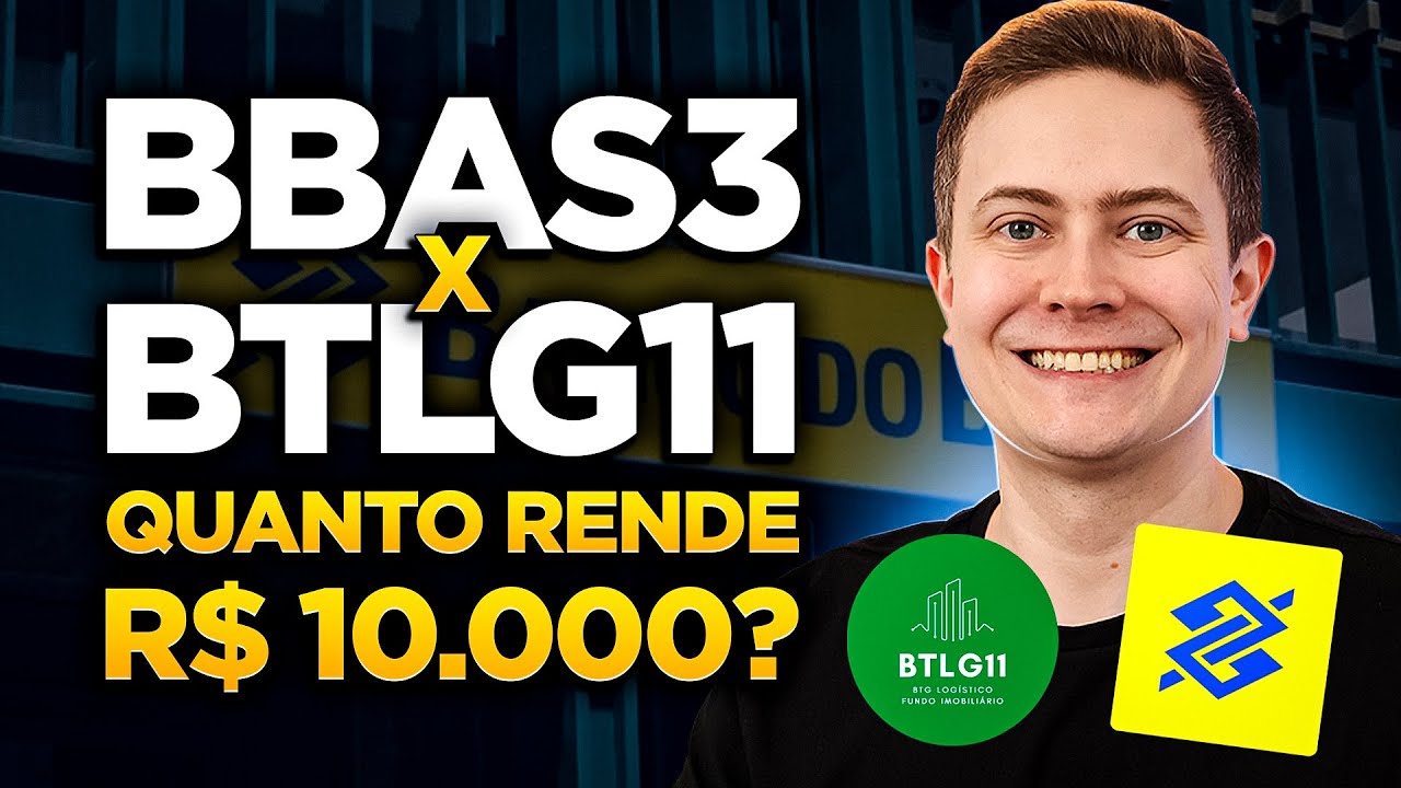 FUNDOS IMOBILIÁRIOS ou AÇÕES DE DIVIDENDOS? BTLG11 ou BBAS3? Qual rende mais?
