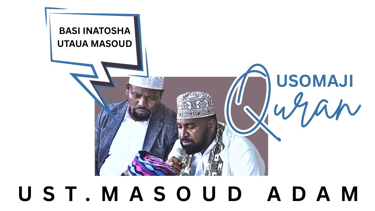 SHEIKH WALID ALHAD OMAR AMWOMBA MASOUD ADAM AMALIZE KUSOMA DUA