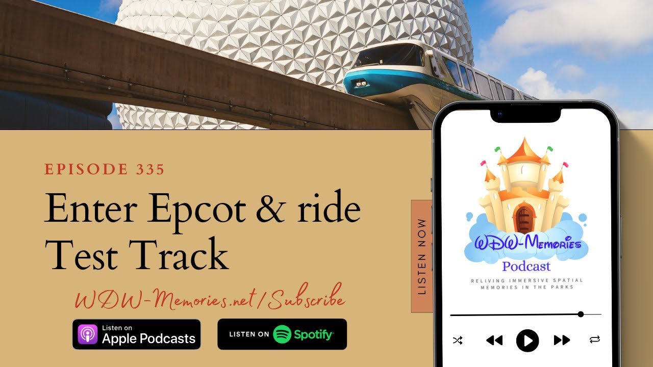 Memory 335 – Reliving as we enter Epcot and ride Test Track, in Walt Disney World