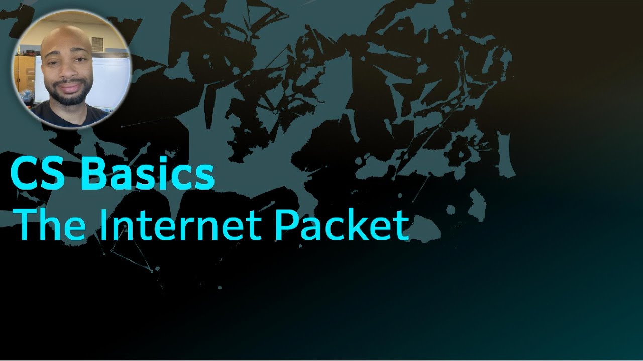CS Basics: The Internet Packet
